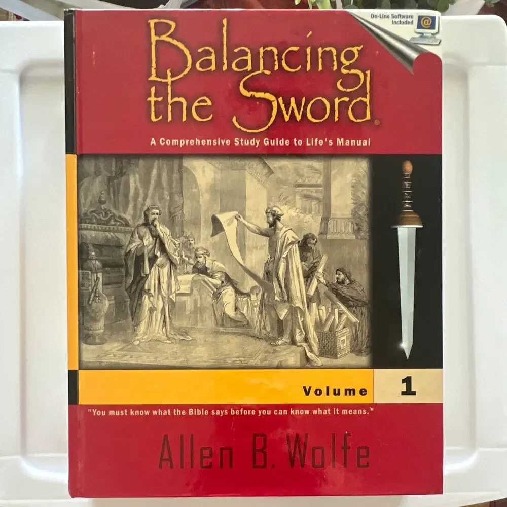 Allen B. Wolfe Balancing the Sword Vol 1 Hardcover Illustrated Bible Study Guide